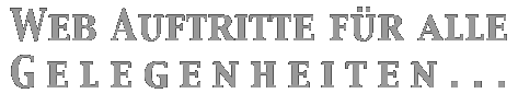 Web Auftritte f&uuml;r alle Gelegenheiten